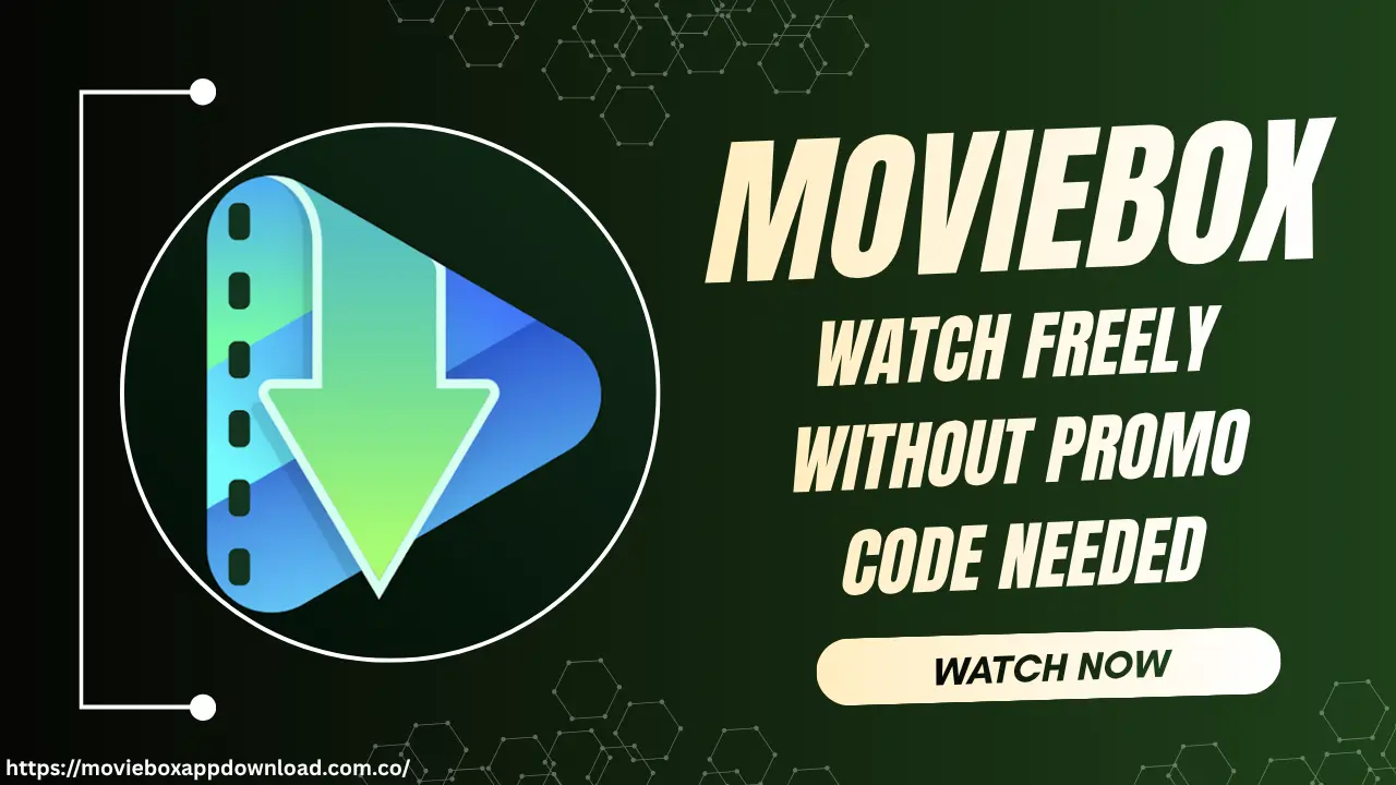 MovieBox 2026 | Can Watch Freely Without Promo Code Needed